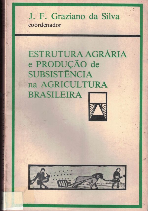 Estrutura Agrária e Produção de Subsistência na Agricultura Brasileira